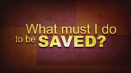 whatMustIDoToBeSaved